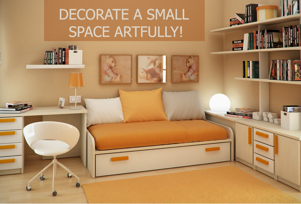 How To Decorate A Small Space Artfully